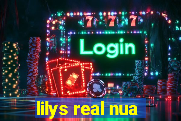 lilys real nua